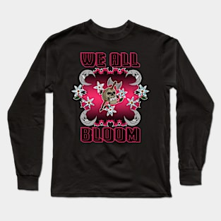 WE ALL BLOOM Long Sleeve T-Shirt